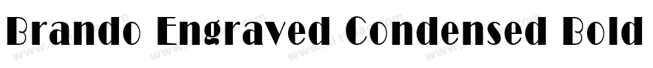 Brando Engraved Condensed Bold字体转换